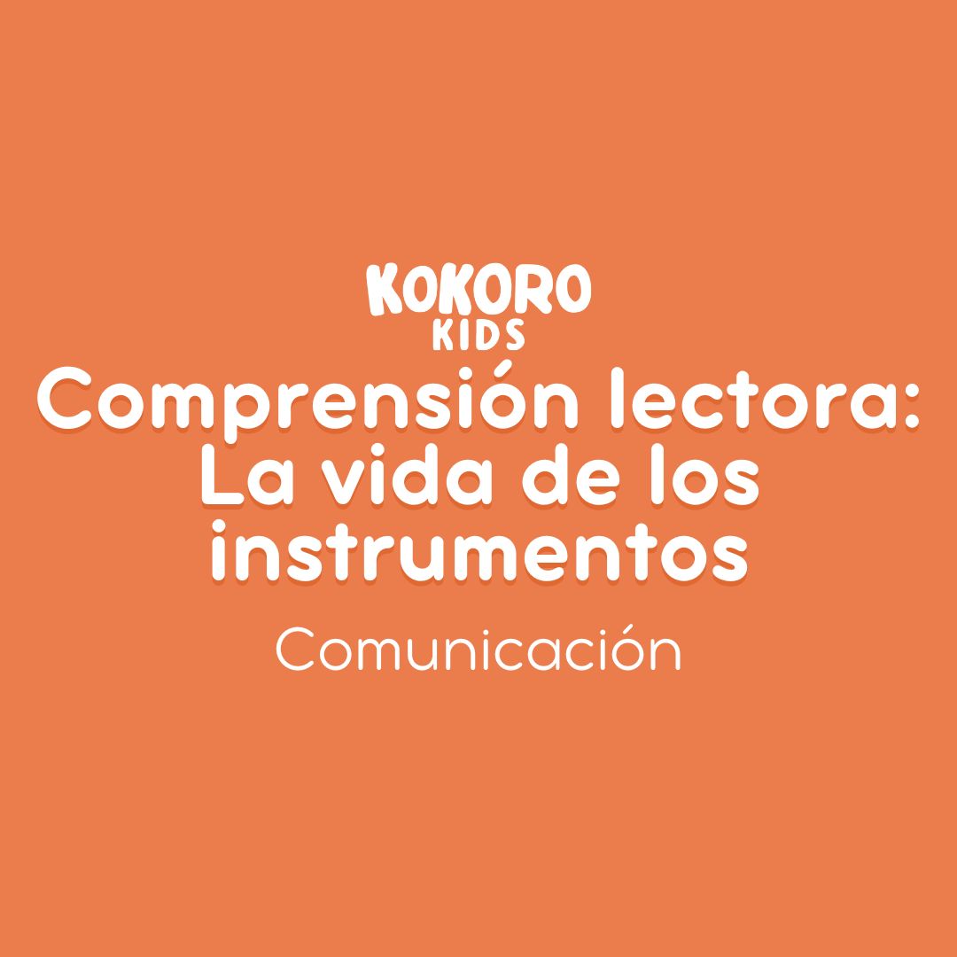 Comprensión lectora: La vida de los instrumentos